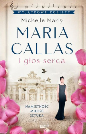 Maria Callas i głos serca Michelle Marly, Urszula Pawlik