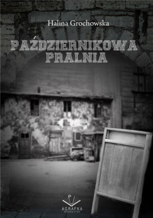 Październikowa pralnia Halina Grochowska