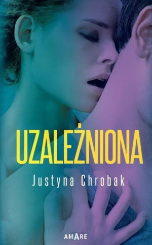 Uzależniona Justyna Chrobak