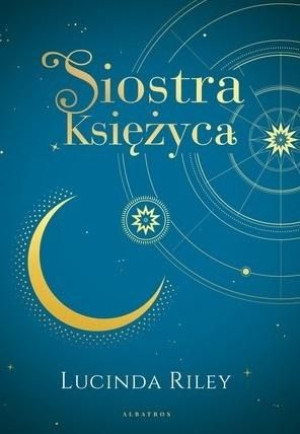 Siedem sióstr T.5 Siostra księżyca Lucinda Riley