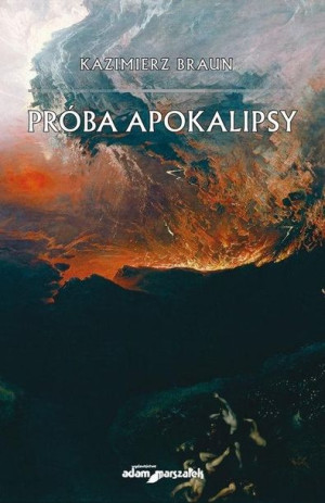 Próba Apokalipsy Kazimierz Braun