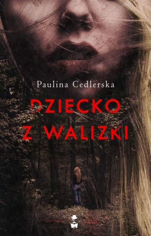 Dziecko z walizki Paulina Cedlerska