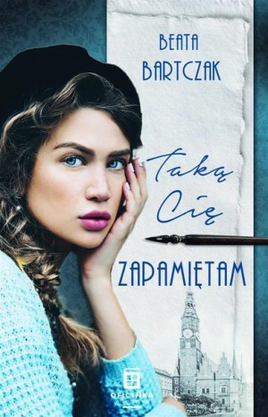 Taką Cię Zapamietam Bartczak Beata