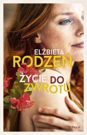 Życie do zwrotu Elżbieta Rodzeń