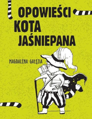 Opowieści kota jaśniepana Magdalena Gałęzia