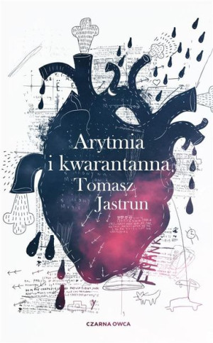 Arytmia i kwarantanna Tomasz Jastrun