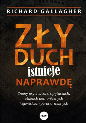 Zły duch istnieje naprawdę Richard Gallagher