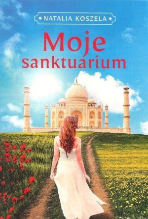 Moje sanktuarium Natalia Koszela