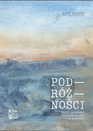 Książka Podróżności Kris Kaleta