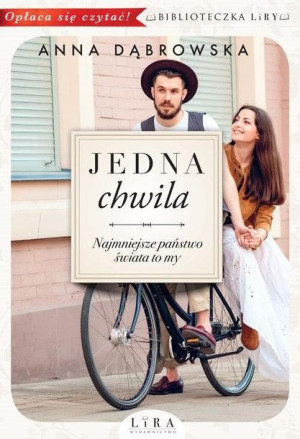Jedna chwila. Najmniejsze państwo świata to my Anna Dąbrowska