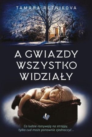 A gwiazdy wszystko widziały Tamara Reznikova