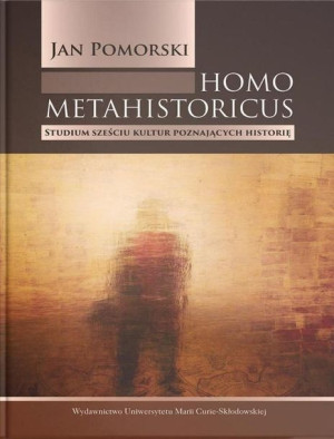 Homo metahistoricus Jan Pomorski