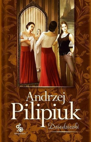 Dziedziczki Andrzej Pilipiuk