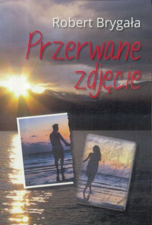 Przerwane zdjęcie Robert Brygała