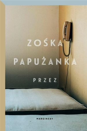 Przez Zośka Papużanka