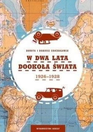 W dwa lata dookoła świata Dariusz Grochal, Dorota Grochal