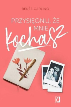 Przysięgnij, że mnie kochasz Renee Carlino