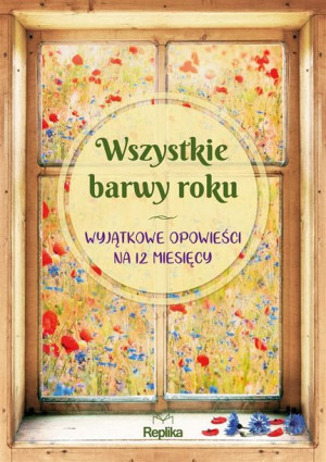 Wszystkie barwy roku praca zbiorowa