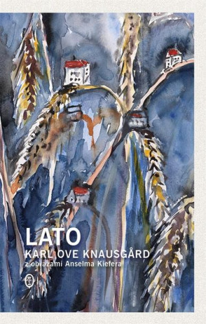 Lato Karl Ove Knausgrd, Milena Skoczko, Anselm Kiefer