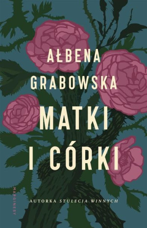 Matki i córki Ałbena Grabowska