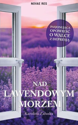Nad lawendowym morzem Karolina Załuska