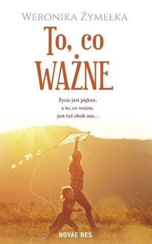 To, co ważne Weronika Żymełka