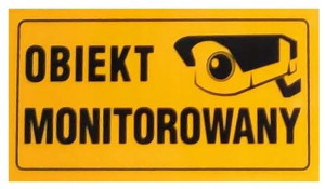 Tablica Tabliczka Uwaga Obiekt Monitorowany 12x22
