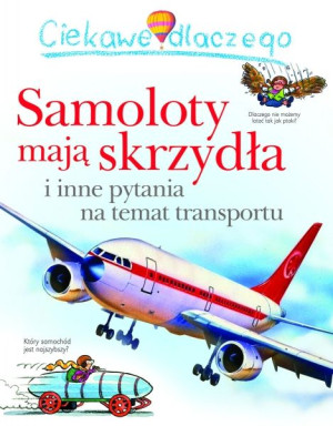 Ciekawe dlaczego. Samoloty mają skrzydła
