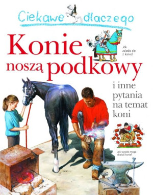 Ciekawe dlaczego. Konie noszą podkowy