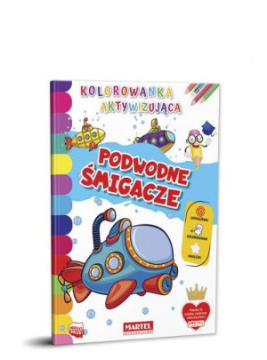 Kolorowanka aktywizująca z naklejkami. Podwodne śmigacze