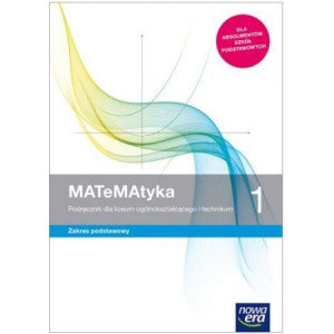 MATeMAtyka 1 Podręcznik ZP LO Nowa Era