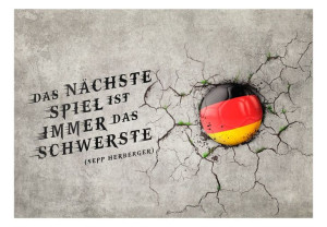 Fototapeta - Das nächste Spiel ist immer das schwerste [Rozmiar: 400X280]