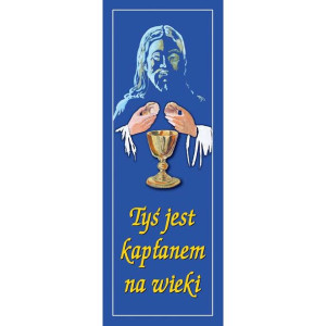 Baner - Tyś jest kapłanem na wieki