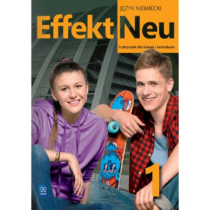Effekt Neu 1 Podręcznik do języka niemieckiego LO WSiP