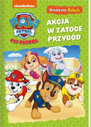 Książka Akcja w Zatoce Przygód. Kreatywny maluch. Psi Patrol