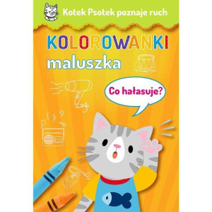 Kotek Psotek poznaje ruch. Kolorowanki maluszka. Co hałasuje? KS66140 Trefl