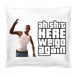 Poduszka z nadrukiem 40x40 CJ here we go again GTA