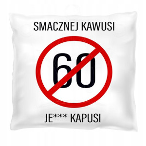 Poduszka z nadrukiem 40x40 Smacznej kawusi 60