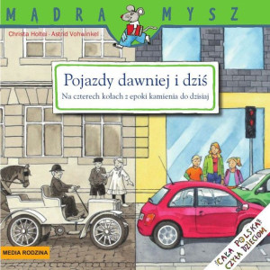 Mądra Mysz. Pojazdy dawniej i dziś.