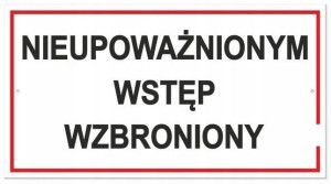 Tabliczka Nieupoważnionym Wstęp Wzbroniony