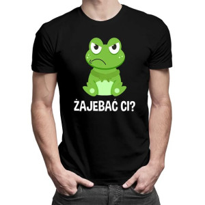 Śmieszna męska koszulka z nadrukiem pomysł na prezent Żajebać Ci?