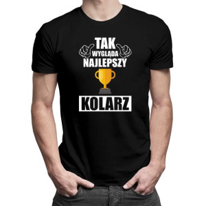 Tak wygląda najlepszy kolarz Koszulka z nadrukiem prezent dla kolarza