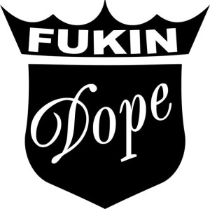 Naklejka FUKIN DOPE 18 X 18,1 CM