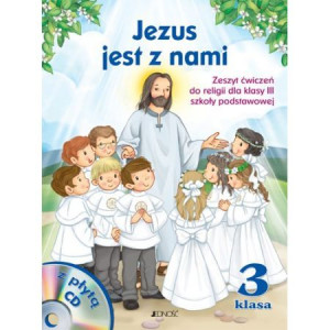 Jezus jest z nami Zeszyt Ćwiczeń Religia kl. 3 SP + płyta CD Jedność