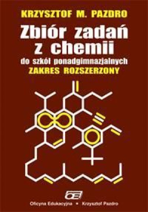 Chemia LO zb.zadań zak.rozszerzony Pazdro OE Krzysztof M. Pazdro