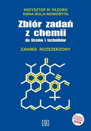 Chemia LO zb.zadań zak.rozszerz. w.12 OE PAZDRO Pazdro, Rola-Noworyta