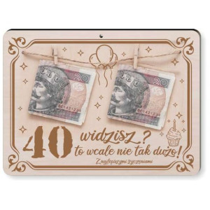 Ramka "Widzisz 40 to wcale nie tak dużo", drewno, 210x155 mm