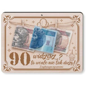 Ramka "Widzisz 90 to wcale nie tak dużo", drewno, 210x155 mm