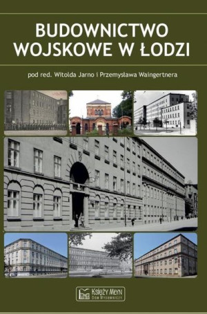 Budownictwo wojskowe w Łodzi Witold Jarno, Przemysław Waingertner