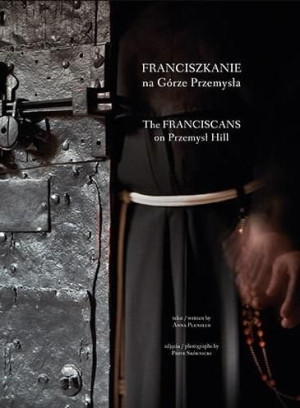 Franciszkanie na Górze Przemysła Anna Plenzler